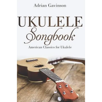 Ukulele Songbook: American Classics for Ukulele - Paperback