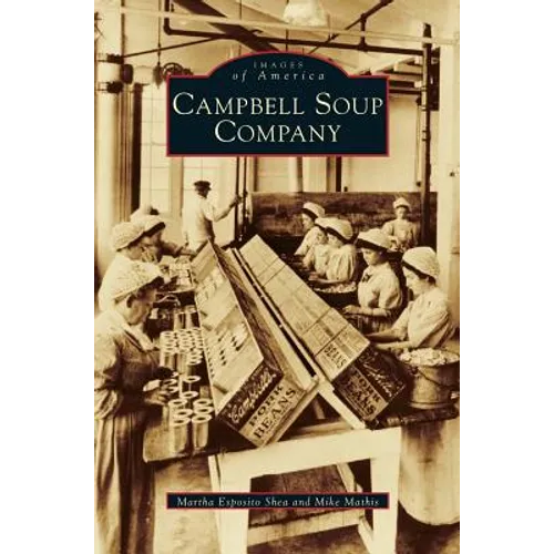 Campbell Soup Company - Hardcover