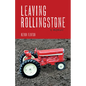 Leaving Rollingstone: A Memoir - Paperback