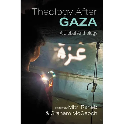 Theology After Gaza: A Global Anthology - Paperback
