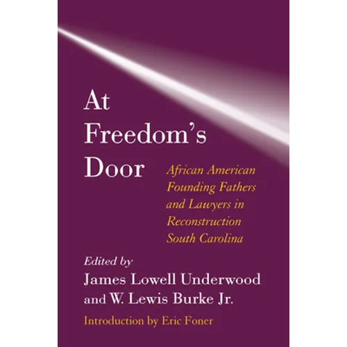 At Freedom's Door: African American Founding Fathers and Lawyers in Reconstruction South Carolina - Paperback