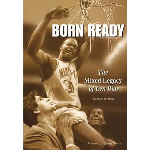 Born Ready: The Mixed Legacy of Len Bias - Paperback