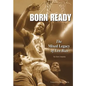 Born Ready: The Mixed Legacy of Len Bias - Paperback