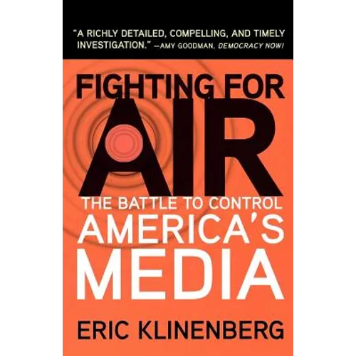 Fighting for Air: The Battle to Control America's Media - Paperback