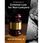 An Overview of Criminal Law for Non-Lawyers - Paperback