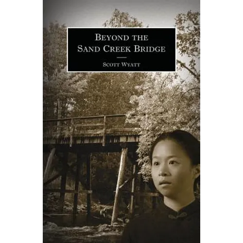 Beyond the Sand Creek Bridge - Paperback