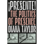 ¡Presente!: The Politics of Presence - Hardcover