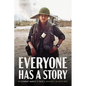 Everyone Has a Story: A Combat Medic's Tale - Paperback