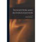 Suggestion and Autosuggestion - Paperback