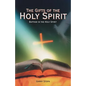 The Gifts of the Holy Spirit: Baptism in the Holy Spirit - Paperback