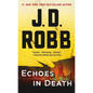 Echoes in Death: An Eve Dallas Novel - Paperback
