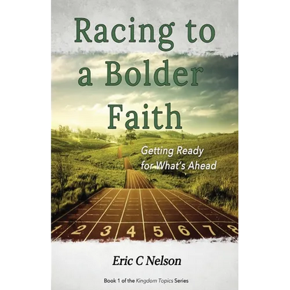 Racing to a Bolder Faith: Getting Ready for What's Ahead - Paperback