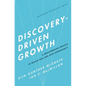 Discovery-Driven Growth: A Breakthrough Process to Reduce Risk and Seize Opportunity - Hardcover