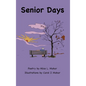 Senior Days - Hardcover