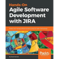 Hands-On Agile Software Development with JIRA: Design and manage software projects using the Agile methodology - Paperback