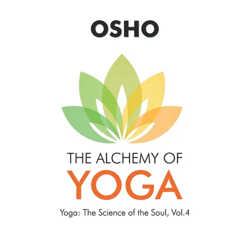 Osho: The Alchemy of Yoga - Paperback
