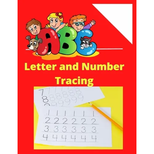 ABC Letter Tracing for Preschoolers: Tracing book for 3 year olds: Alphabets and Numbers - Paperback
