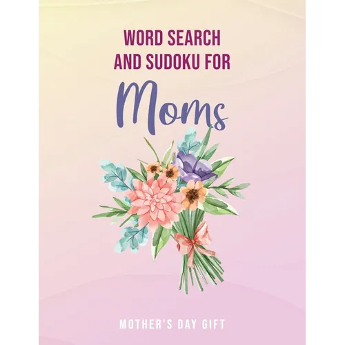 Word Search for Moms: Mother's Day Gift: Large Print - Gifts for Mom & Mothers Day from daughter, from son - Paperback