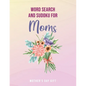 Word Search for Moms: Mother's Day Gift: Large Print - Gifts for Mom & Mothers Day from daughter, from son - Paperback