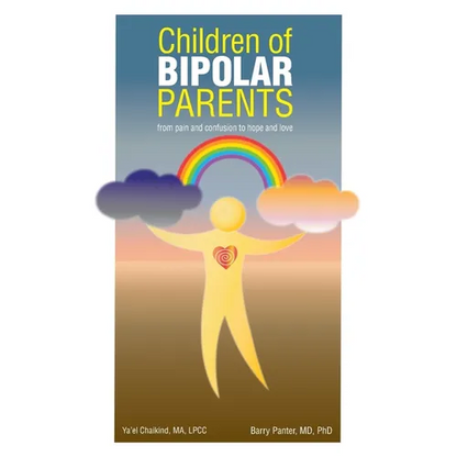 Children of Bipolar Parents: from pain and confusion to hope and love - Paperback