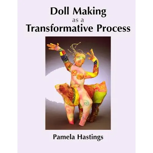 Doll Making as a Transformative Process - Paperback