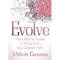 Evolve: The Lifetime Power of Actions on Your Career Path - Paperback