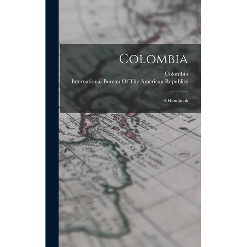 Colombia: A Handbook - Hardcover