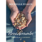 Breadcrumbs: A Psalm 46:10 Journey - Paperback