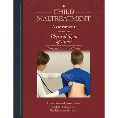 Child Maltreatment Assessment: Volume 1 - Physical Signs of Abuse - Paperback