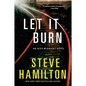 Let It Burn: An Alex McKnight Novel - Paperback