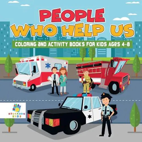 People Who Help Us Coloring and Activity Books for Kids Ages 4-8 - Paperback