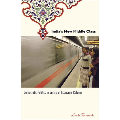 India's New Middle Class: Democratic Politics in an Era of Economic Reform - Paperback