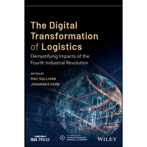 The Digital Transformation of Logistics: Demystifying Impacts of the Fourth Industrial Revolution - Paperback