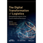 The Digital Transformation of Logistics: Demystifying Impacts of the Fourth Industrial Revolution - Paperback
