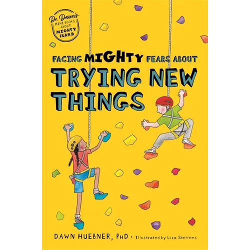 Facing Mighty Fears about Trying New Things - Paperback