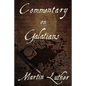 Commentary on Galatians - Paperback