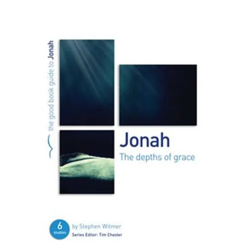 Jonah: The Depths of Grace: 6 Studies for Individuals or Groups - Paperback