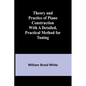Theory and Practice of Piano Construction With a Detailed, Practical Method for Tuning - Paperback