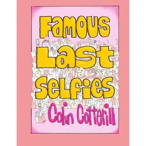 Famous Last Selfies - Paperback