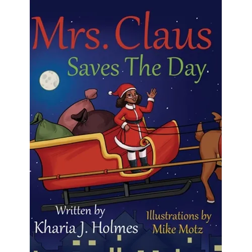 Mrs. Claus Saves The Day - Hardcover