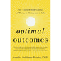 Optimal Outcomes: Free Yourself from Conflict at Work, at Home, and in Life - Hardcover