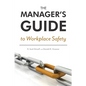 The Manager's Guide to Workplace Safety - Paperback
