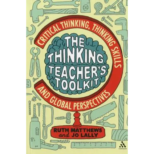 The Thinking Teacher's Toolkit - Paperback