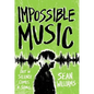 Impossible Music - Hardcover