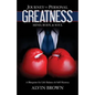Journey to Personal Greatness: Mind, Body, & Soul: A Blueprint for Life Balance & Self-Mastery - Paperback