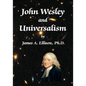 John Wesley and Universalism - Paperback