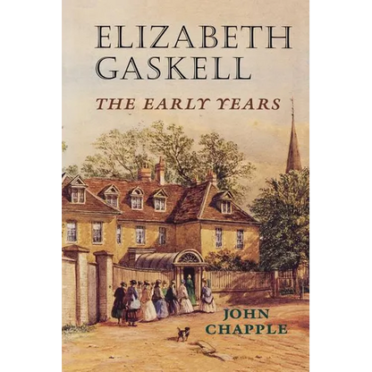 Elizabeth Gaskell: The Early Years - Paperback