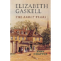 Elizabeth Gaskell: The Early Years - Paperback