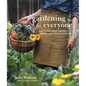 Gardening for Everyone: Growing Vegetables, Herbs, and More at Home - Hardcover