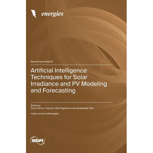 Artificial Intelligence Techniques for Solar Irradiance and PV Modeling and Forecasting - Hardcover